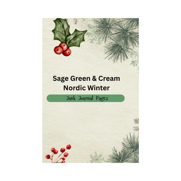Sage Green & Cream Nordic Winter Junk Journal Printable Christmas Ephemera & Scrapbook Pages